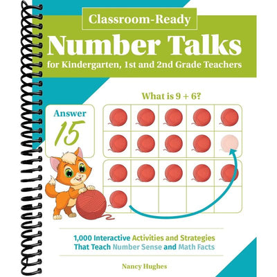 Classroom-Ready Number Talks for Kindergarten, First and Second Grade Teachers: 1000 Interactive Activities and Strategies that Teach Number Sense and Math Facts (Books for Teachers) front cover