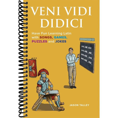 Veni Vidi Didici: Have Fun Learning Latin with Songs, Games, Puzzles and Jokes front cover