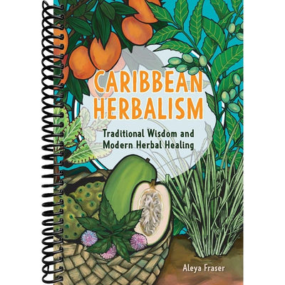 Caribbean Herbalism: Traditional Wisdom and Modern Herbal Healing front cover