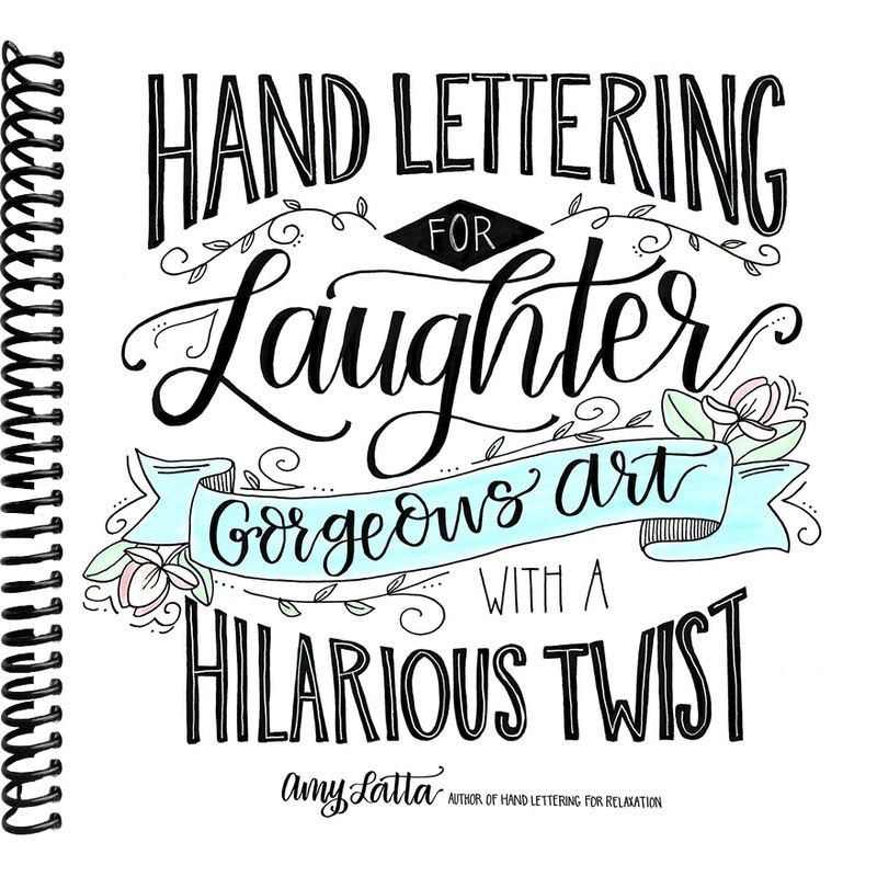 Laughter Lettering Hand Lettering for Laughter: Gorgeous Art with a Hilarious Twist – Lay ...