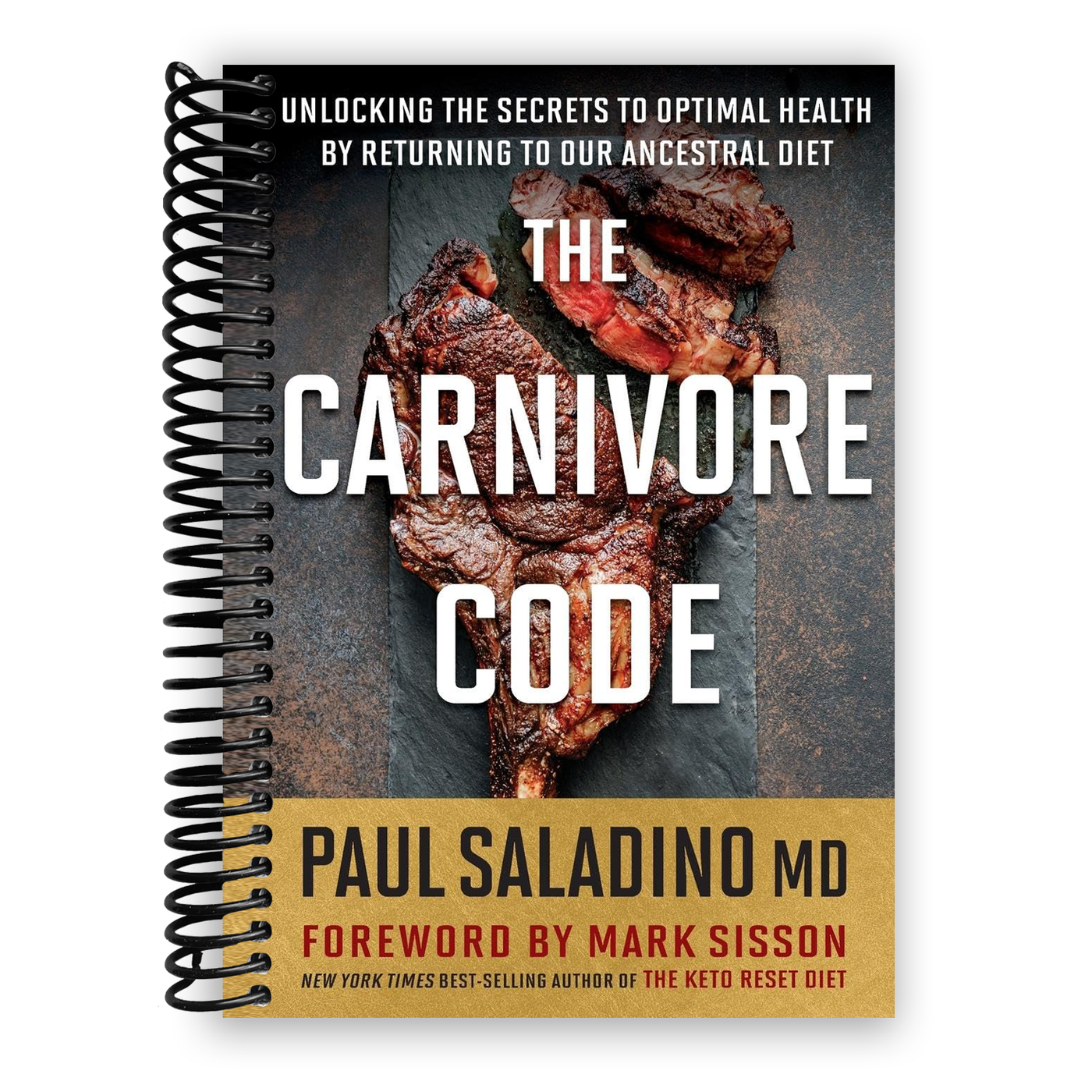 Carnivore Code: Unlocking the Secrets to Optimal Health by Returning to Our Ancestral Diet (Spiral-bound)