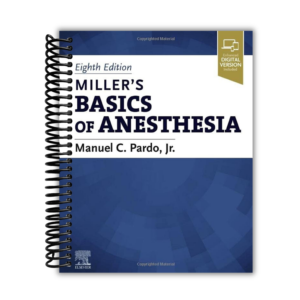 Miller's Basics of Anesthesia (Spiral Bound) – Lay it Flat Miller's Basics of Anesthesia (Spiral Bound) – Lay it Flat