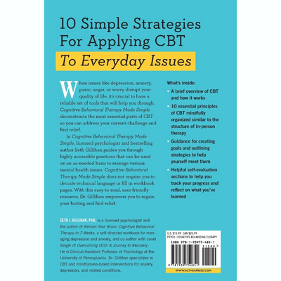 Cognitive Behavioral Therapy Made Simple: 10 Strategies For Managing Anxiety, Depression, Anger, Panic, And Worry (Spiral Bound)