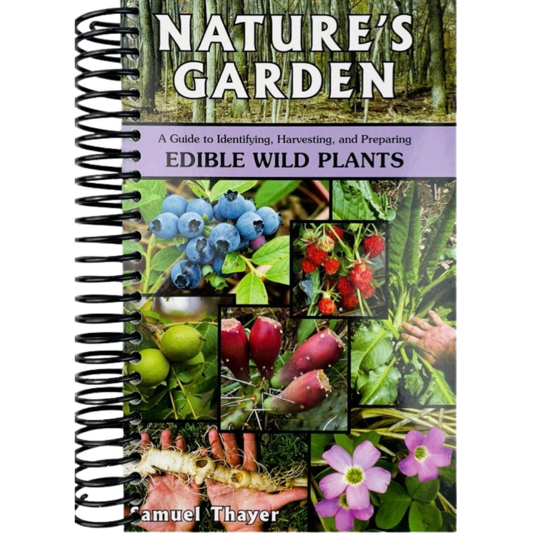 Nature's Garden: A Guide to Identifying, Harvesting, and Preparing Edible Wild Plants