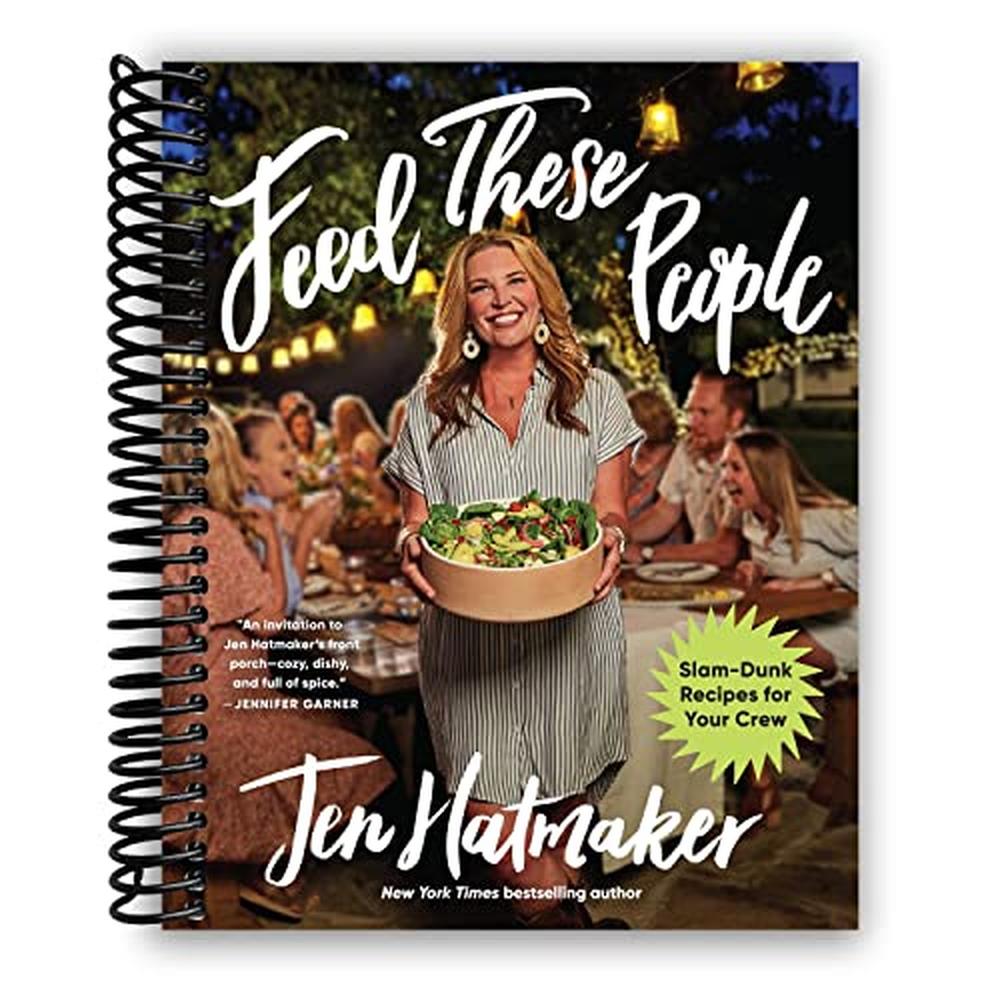 Feed These People: Slam-Dunk Recipes for Your Crew [Spiral-bound] Jen ...