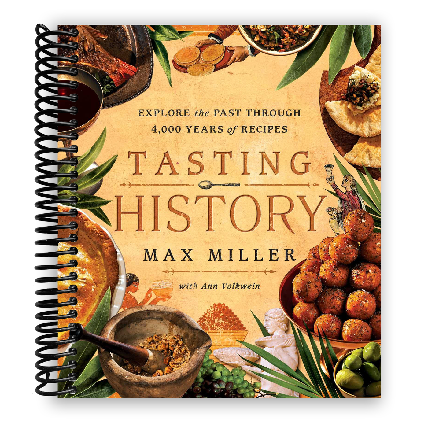 Tasting History: Explore the Past through 4,000 Years of Recipes(Spiral Bound)