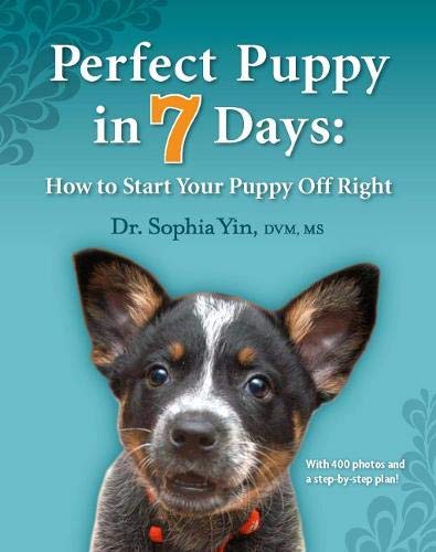Perfect Puppy in 7 Days: How to Start Your Puppy Off Right (Paperback)