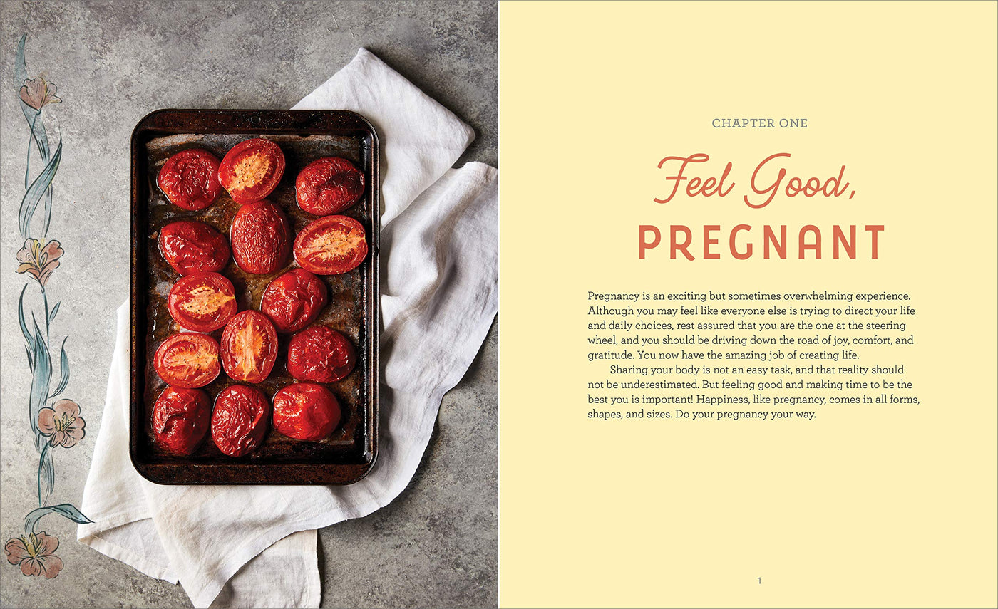 The Feel-Good Pregnancy Cookbook: 100 Nutritious and Delicious Recipes for a Healthy 9 Months and Beyond (Spiral Bound)