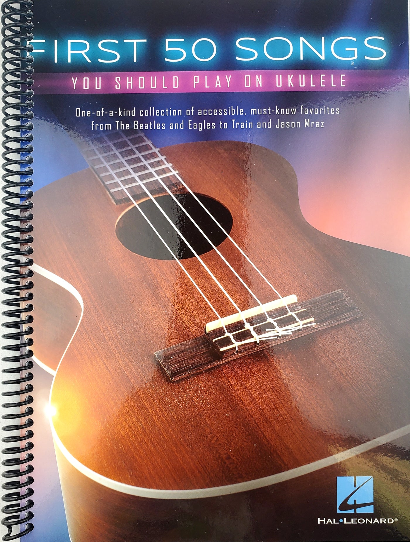 First 50 Songs You Should Play on Ukulele (Spiral Bound)
