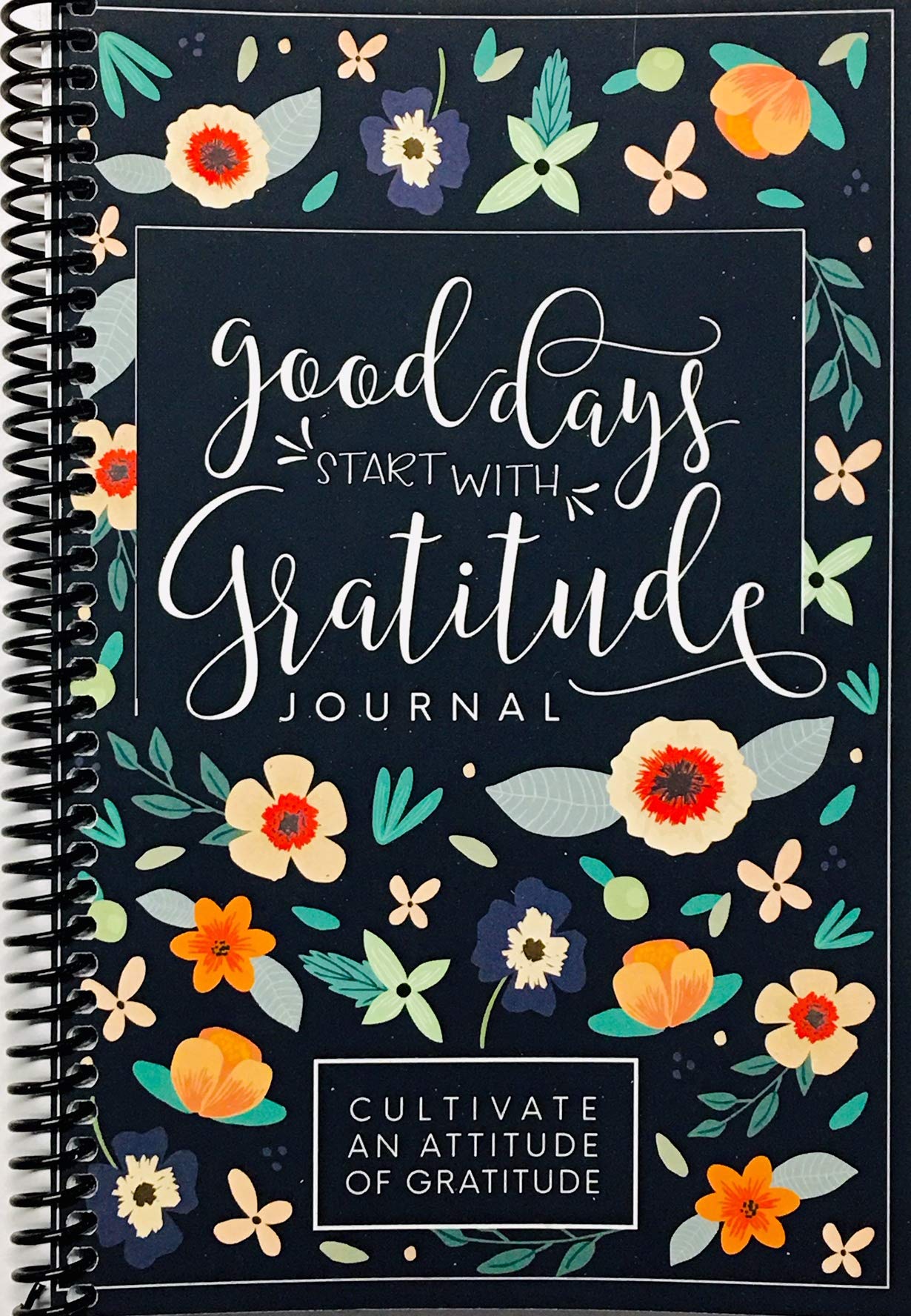 Good Days Start With Gratitude: A 52 Week Guide To Cultivate An Attitude Of Gratitude: Gratitude Journal (Spiral Bound)
