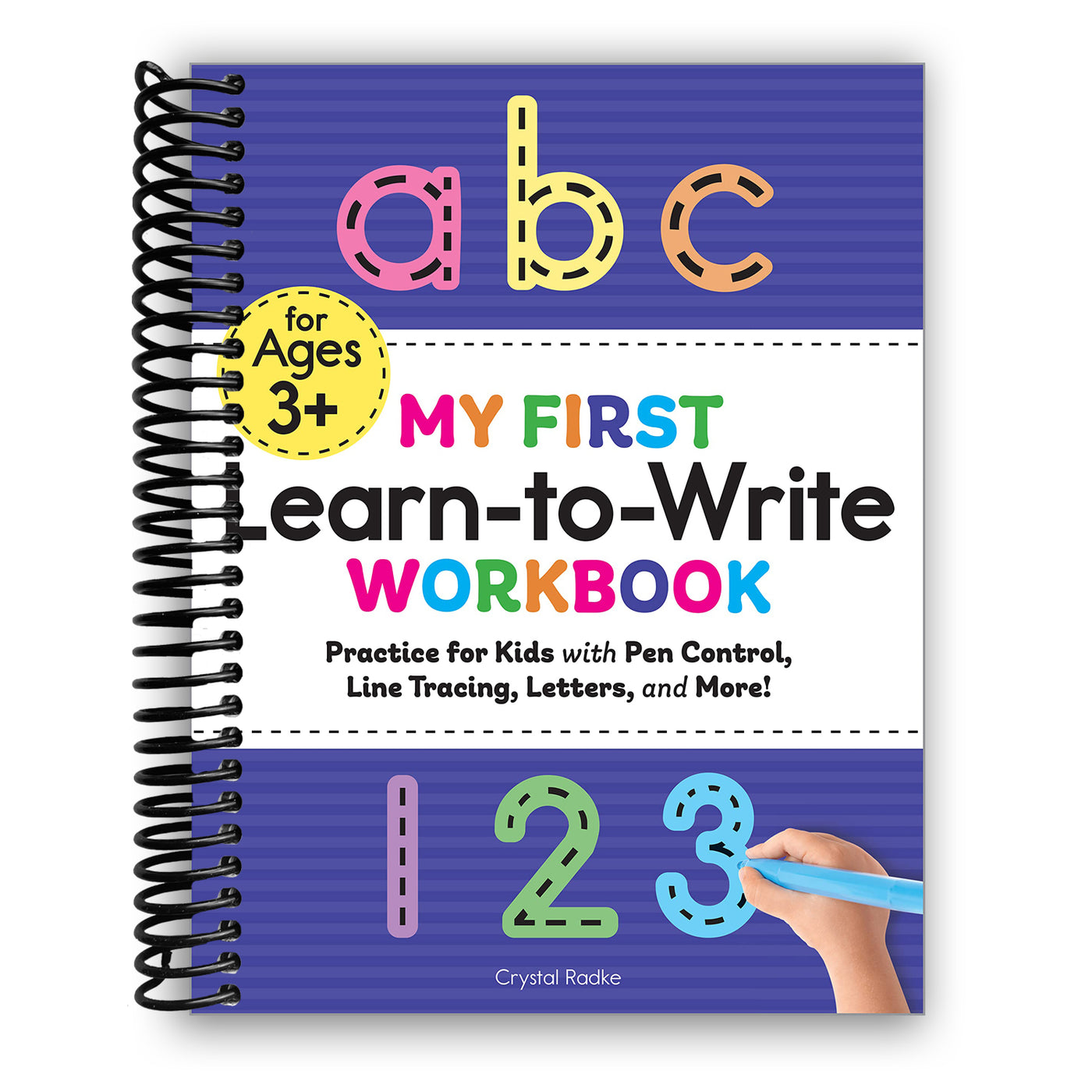 My First Learn to Write Workbook: Practice for Kids with Pen Control, Line Tracing, Letters, and More! (Spiral Bound)