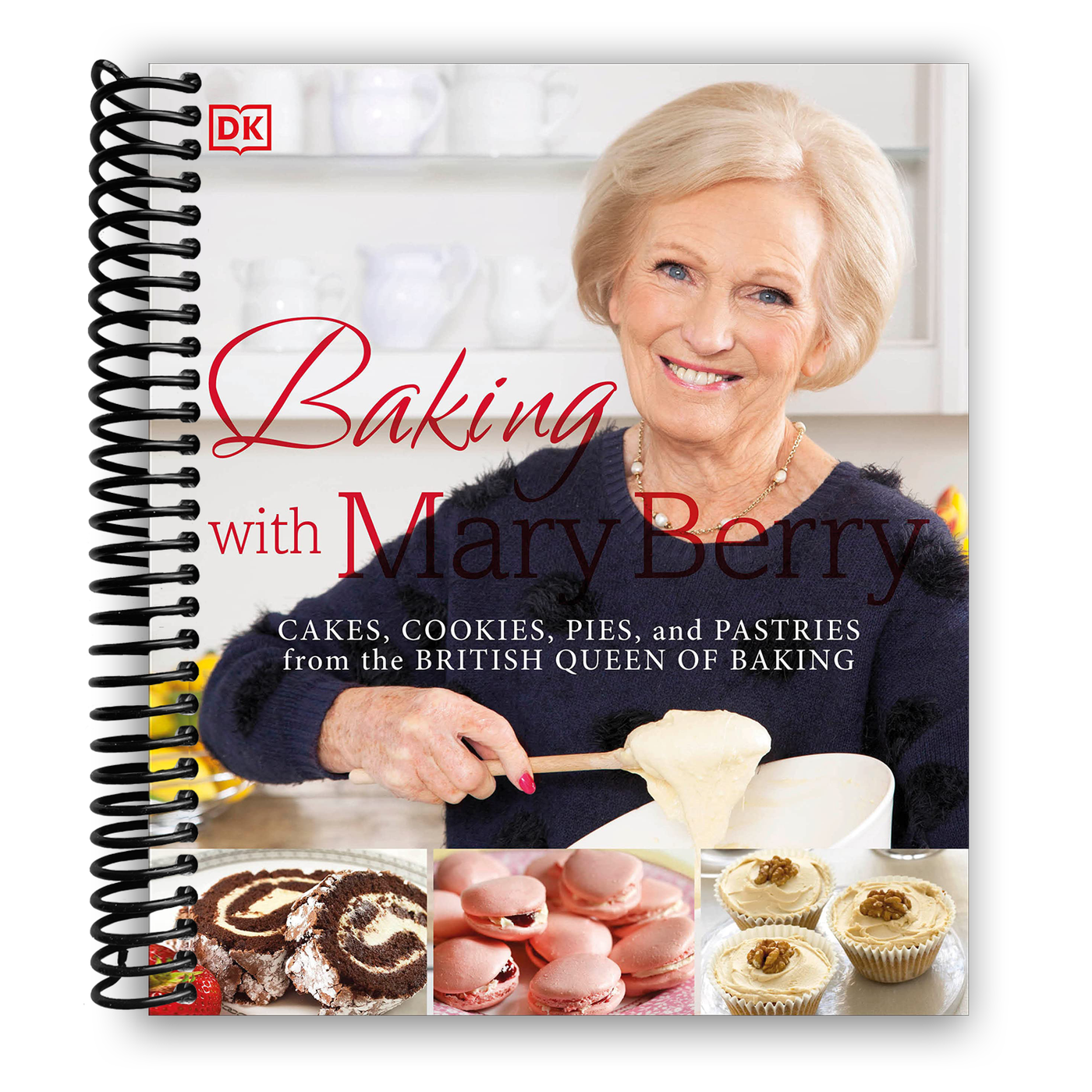 Baking with Mary Berry: Cakes, Cookies, Pies, and Pastries from the British Queen of Baking (Spiral Bound)