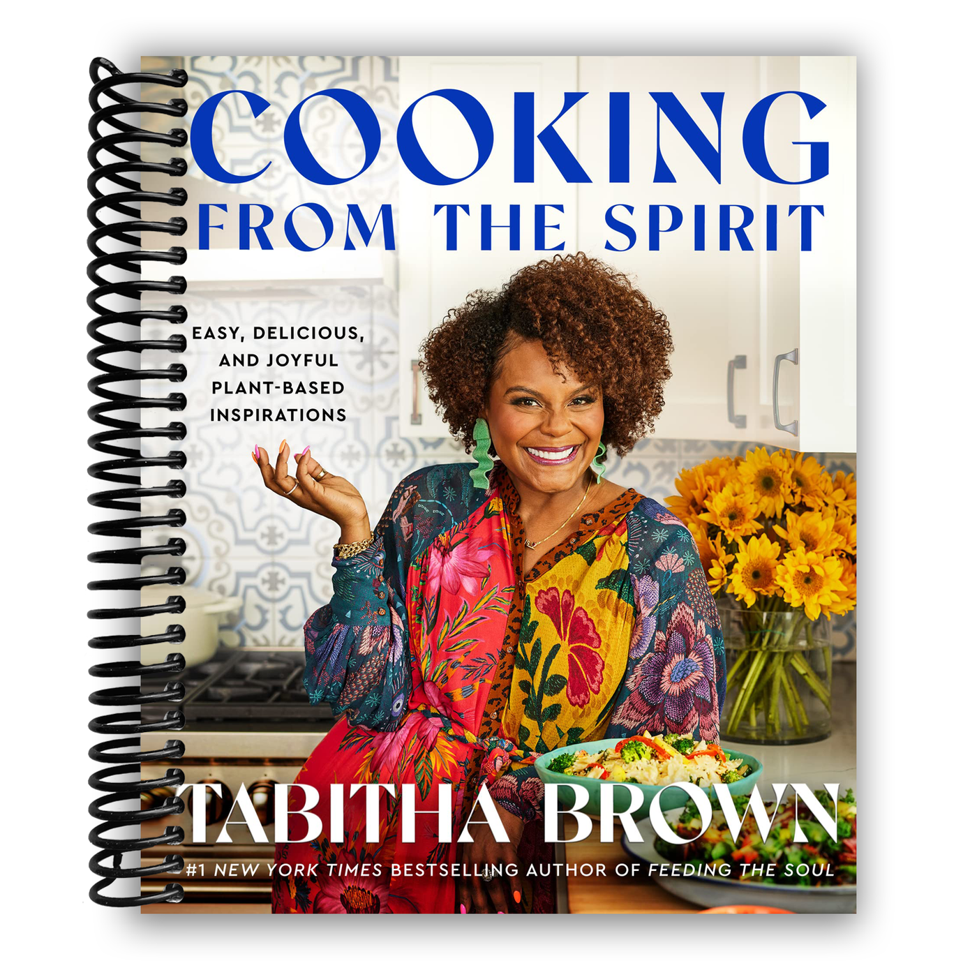 Cooking from the Spirit: Easy, Delicious, and Joyful Plant-Based Inspirations (Spiral Bound)