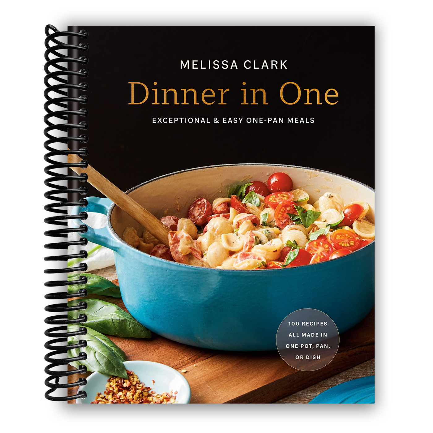 Dinner in One: Exceptional & Easy One-Pan Meals: A Cookbook (Spiral Bound)