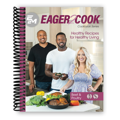 Front cover of Eager 2 Cook, Healthy Recipes for Healthy Living