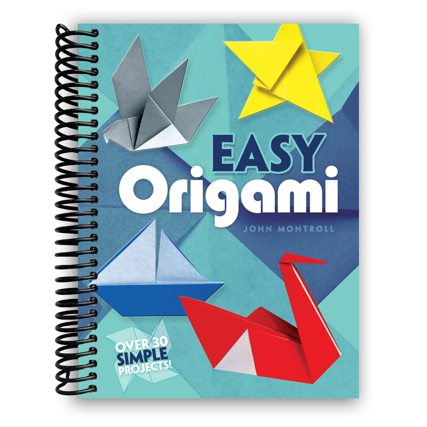 Easy Origami (Dover Origami Papercraft) over 30 simple projects (Spiral Bound)