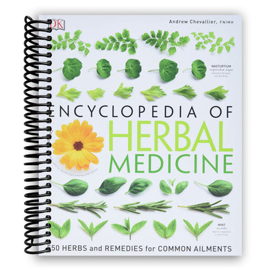 Encyclopedia of Herbal Medicine: 550 Herbs and Remedies for Common Ailments (Spiral Bound)