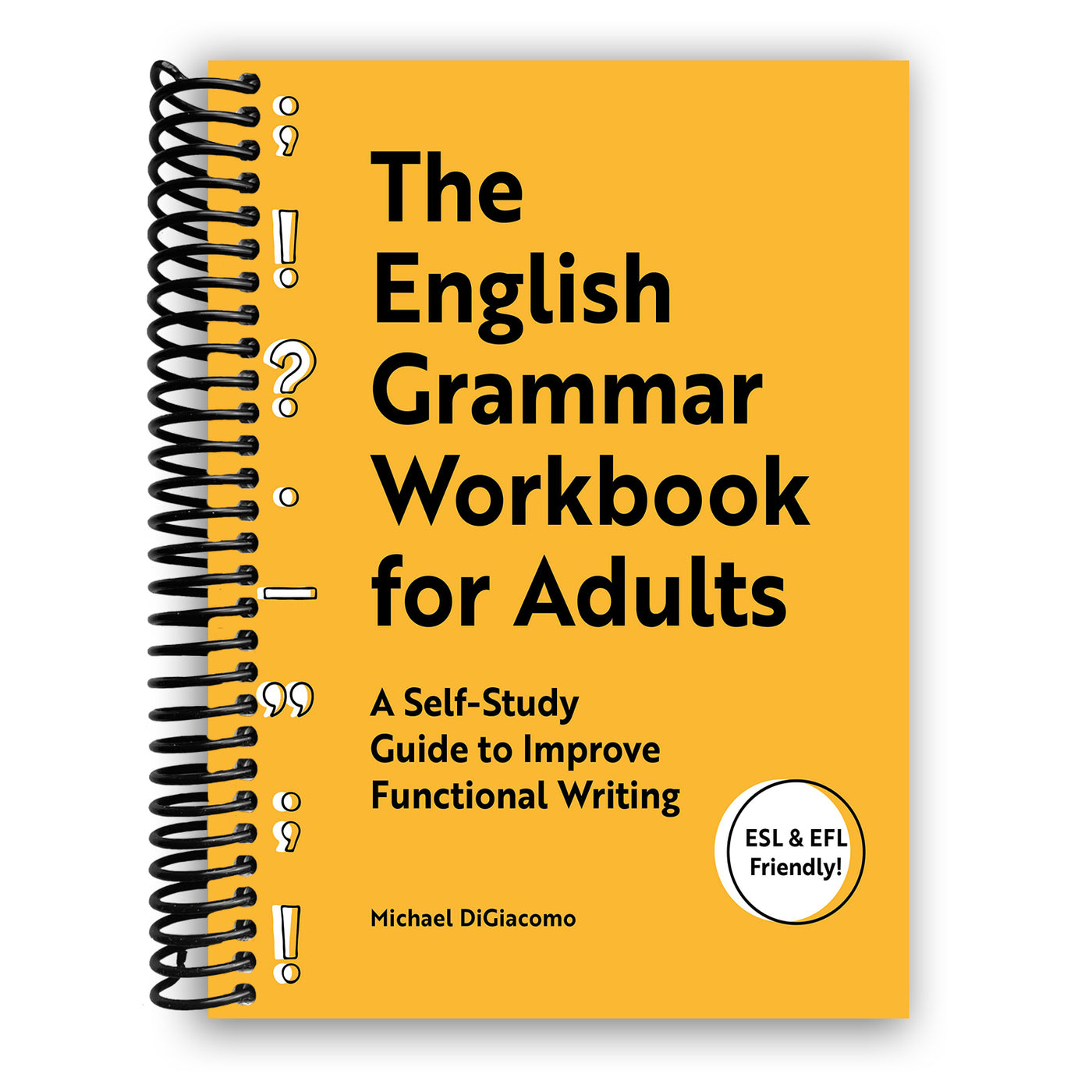 The English Grammar Workbook for Adults: A Self-Study Guide to Improve Functional Writing (Spiral Bound)