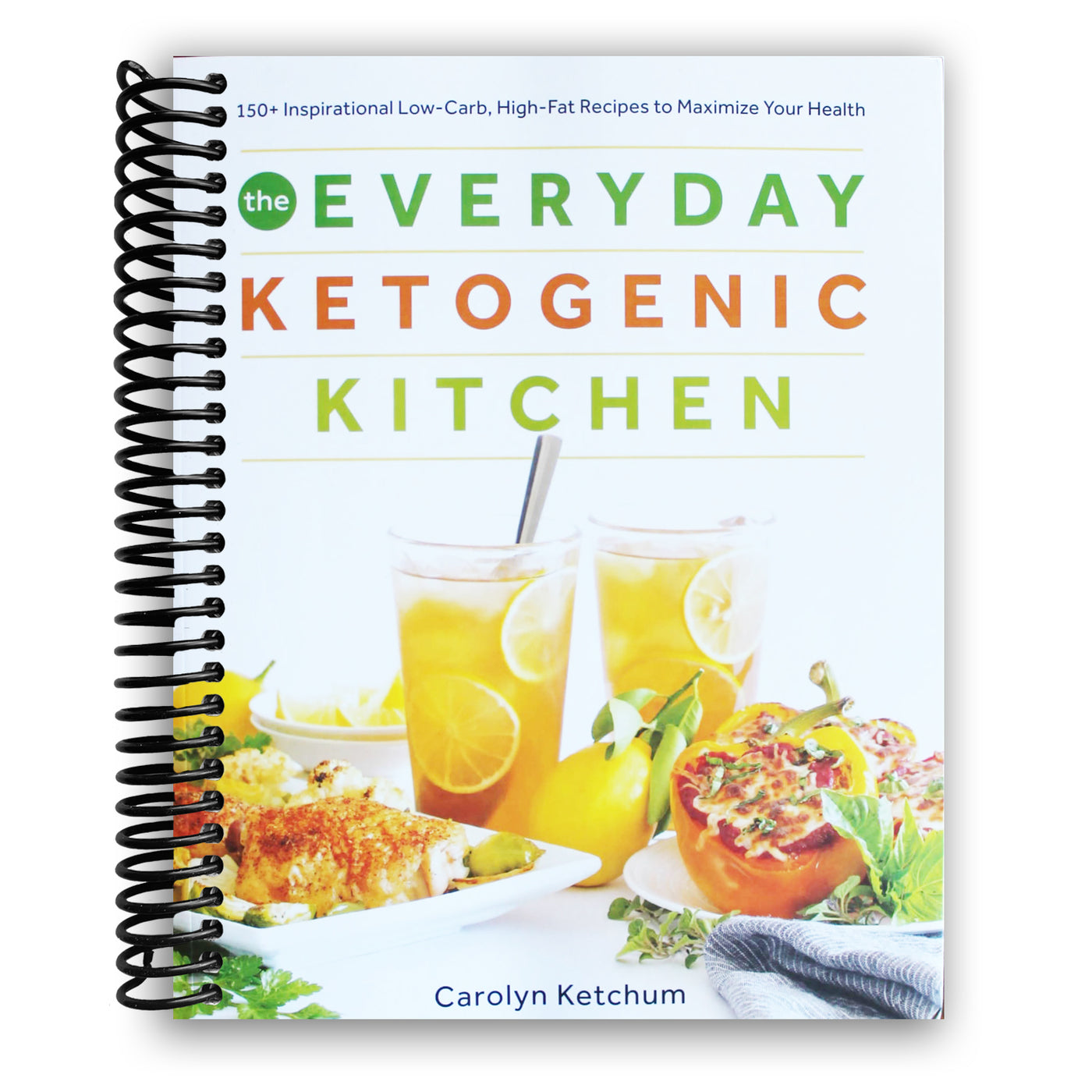 The Everyday Ketogenic Kitchen: With More than 150 Inspirational Low-Carb, High-Fat Recipes to Maximize Your Health (Spiral Bound)