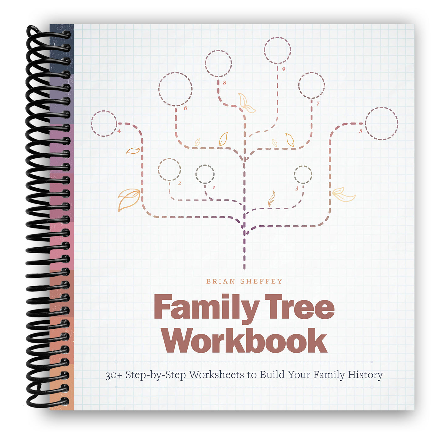 Family Tree Workbook: 30+ Step-by-Step Worksheets to Build Your Family History (Spiral Bound)