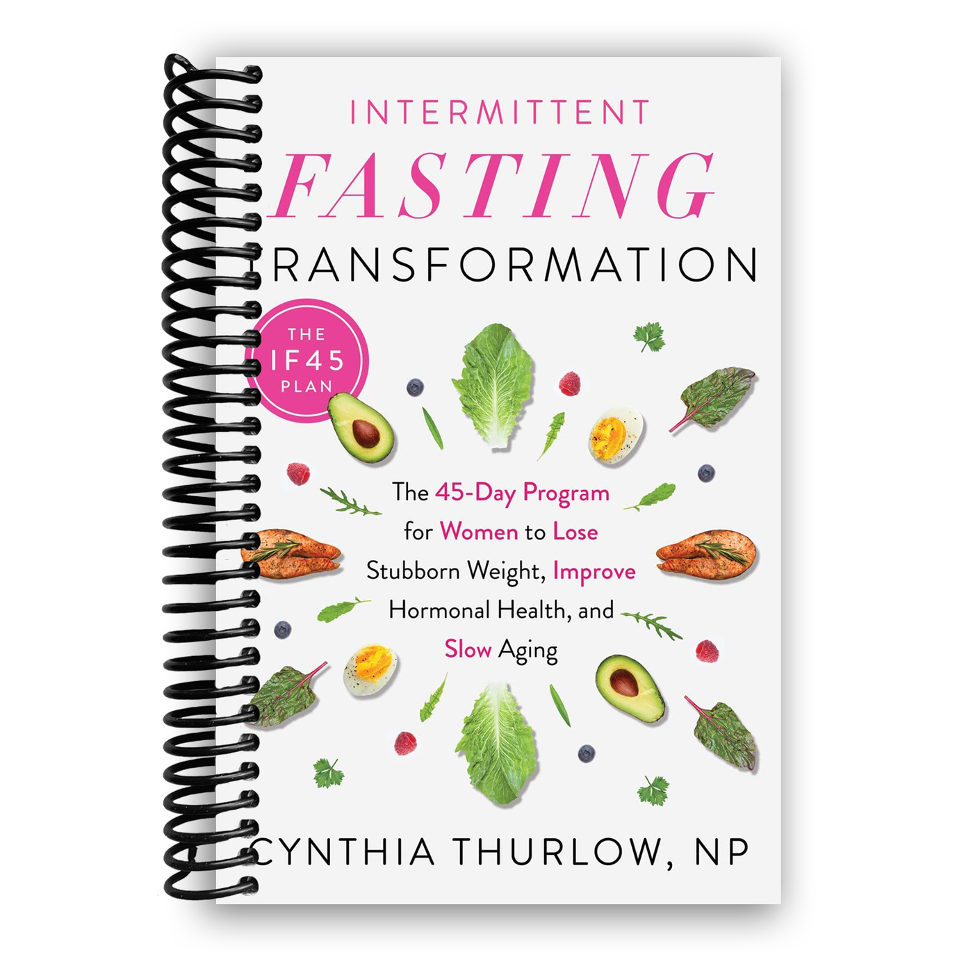 Front Cover of Intermittent Fasting Transformation: The 45-Day Program for Women to Lose Stubborn Weight, Improve Hormonal Health, and Slow Aging