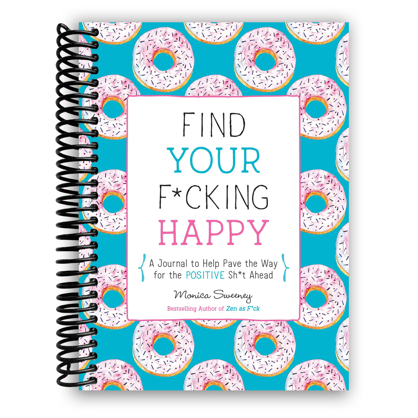 front cover of Find Your F*cking Happy