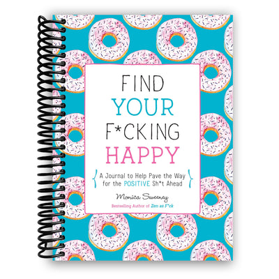 front cover of Find Your F*cking Happy