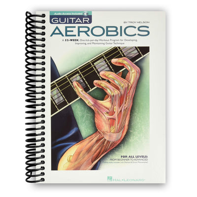 Guitar Aerobics: A 52-Week, One-lick-per-day Workout Program for Developing, Improving and Maintaining Guitar Technique Bk/online audio (Spiral Bound)