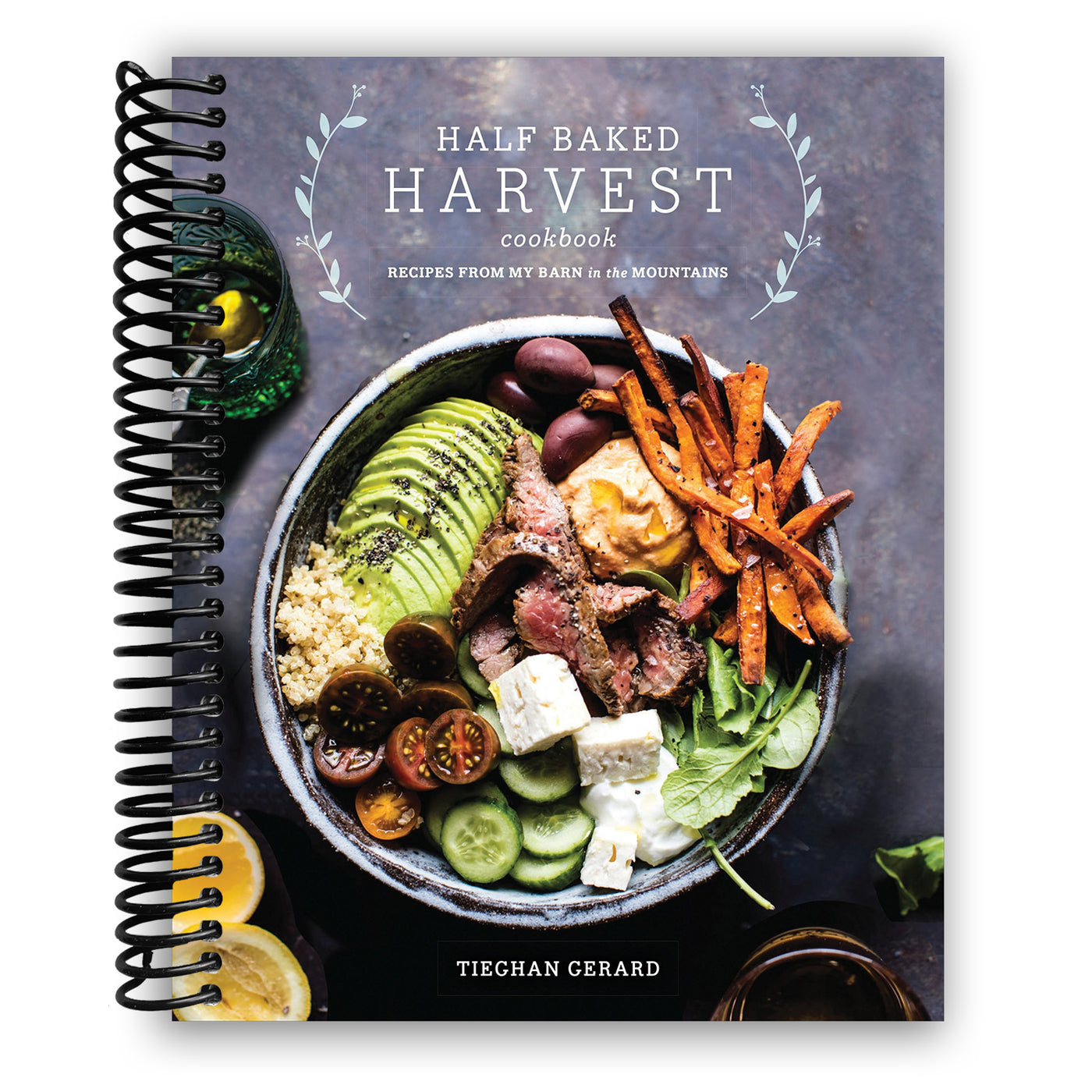 Half Baked Harvest Cookbook: Recipes from My Barn in the Mountains (Spiral Bound)