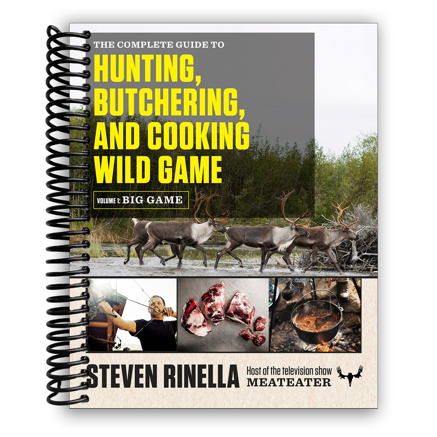 The Complete Guide to Hunting, Butchering, and Cooking Wild Game: Volume 1: Big Game (Spiral Bound)