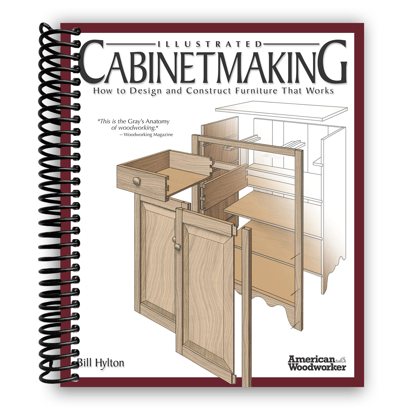 Illustrated Cabinetmaking: How to Design and Construct Furniture That Works (Spiral Bound)