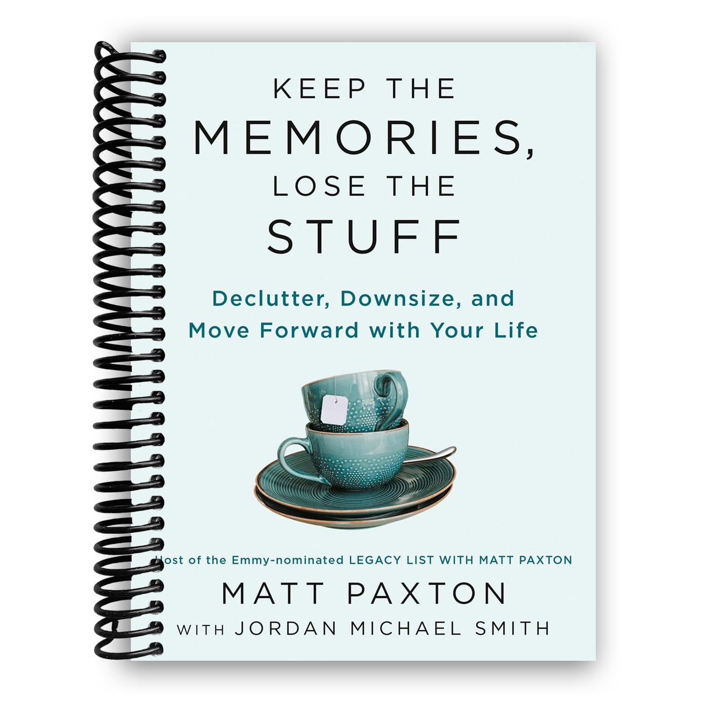 Keep the Memories, Lose the Stuff: Declutter, Downsize, and Move Forward with Your Life (Spiral Bound)