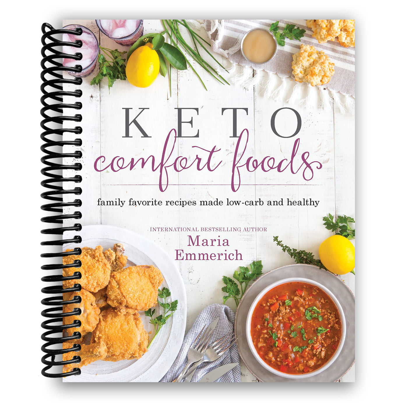 Keto Comfort Foods: Family Favorite Recipes Made Low-Carb and Healthy (Spiral Bound)