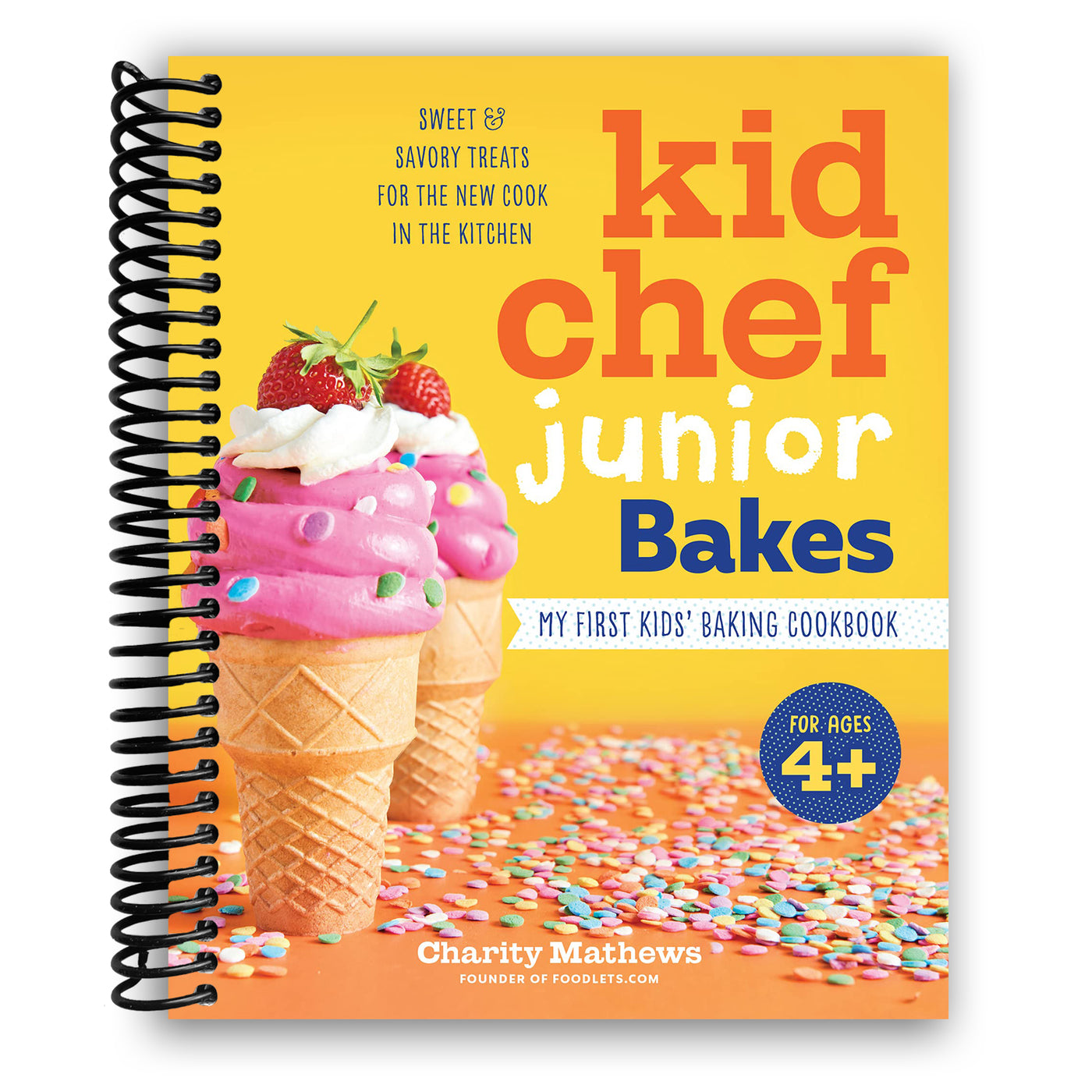Kid Chef Junior Bakes: My First Kids Baking Cookbook (Spiral Bound)