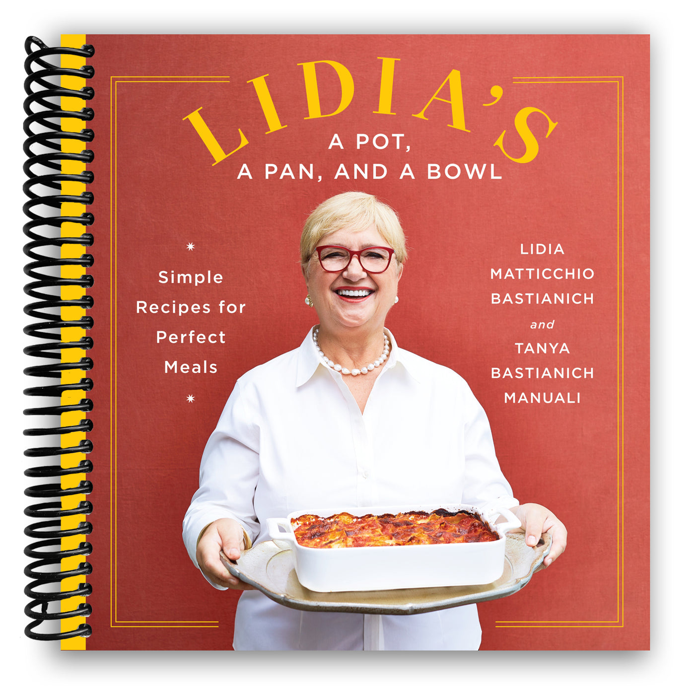 Lidia's a Pot, a Pan, and a Bowl: Simple Recipes for Perfect Meals: A Cookbook (Spiral bound)