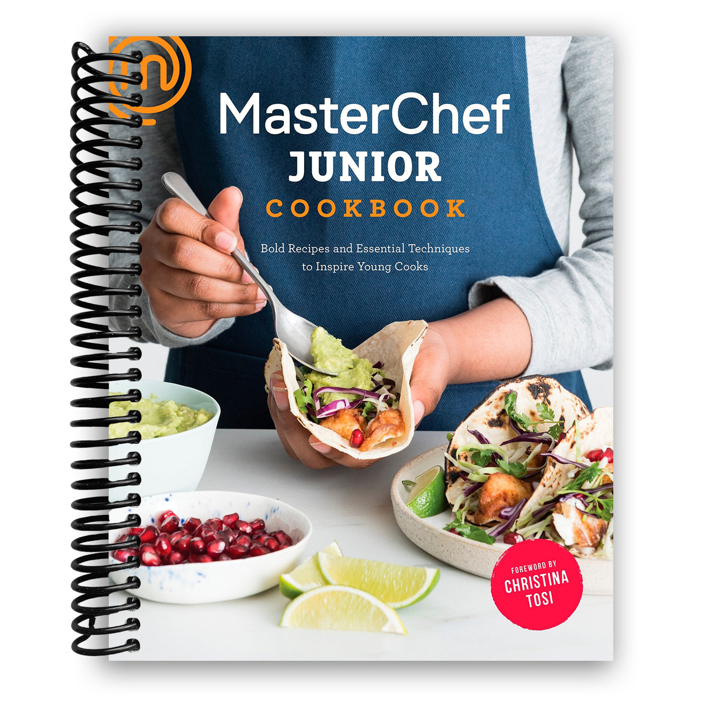 MasterChef Junior Cookbook: Bold Recipes and Essential Techniques to Inspire Young Cooks (Spiral Bound)