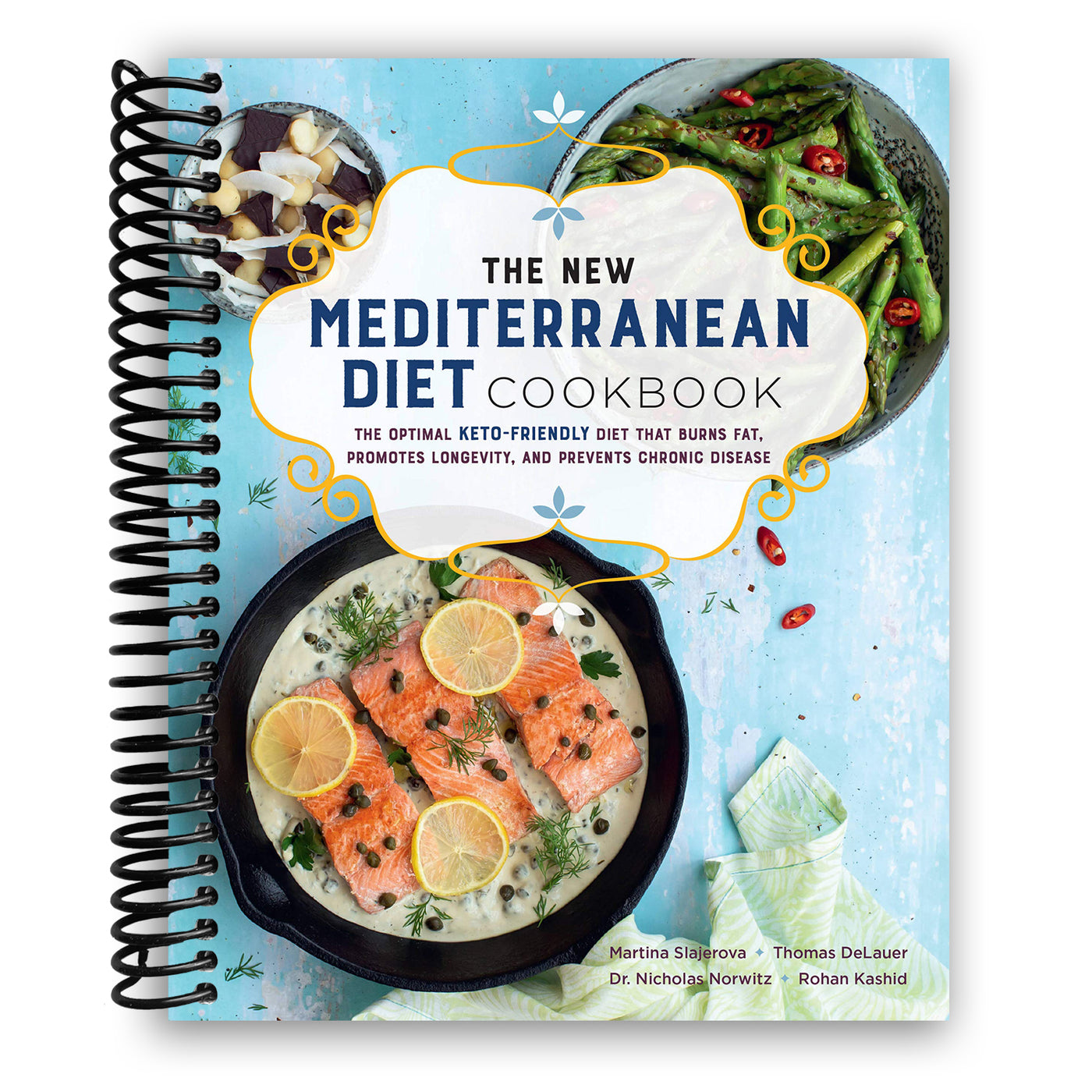 Front Cover of The New Mediterranean Diet Cookbook: The Optimal Keto-Friendly Diet that Burns Fat, Promotes Longevity, and Prevents Chronic Disease