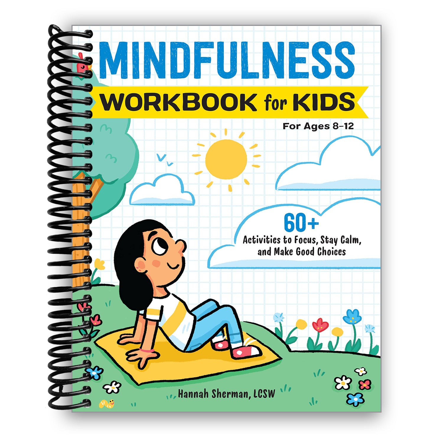 Mindfulness Workbook for Kids: 60+ Activities to Focus, Stay Calm, and ...