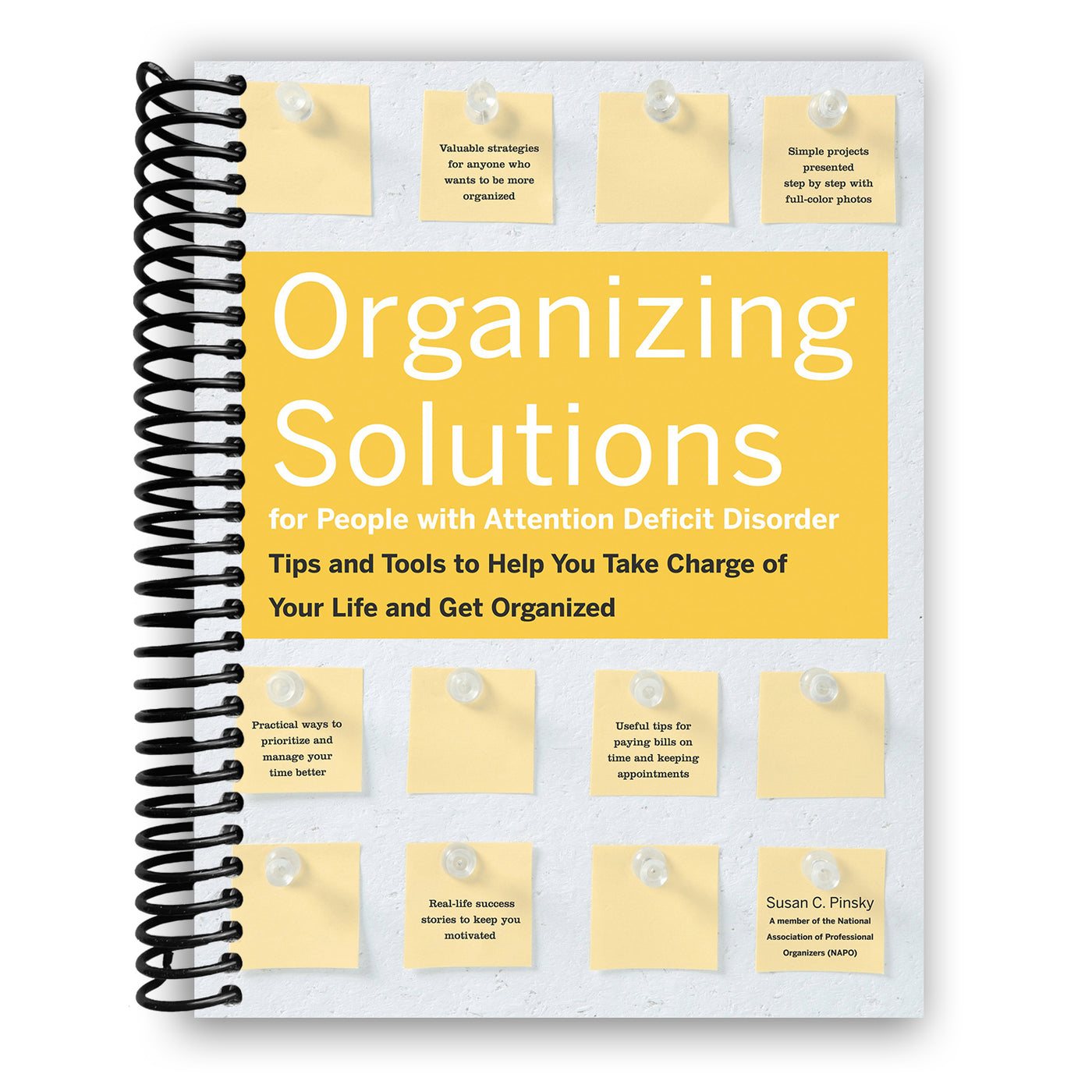 Organizing Solutions for People with ADHD: Tips and Tools to Help You Take Charge of Your Life and Get Organized (Spiral Bound)
