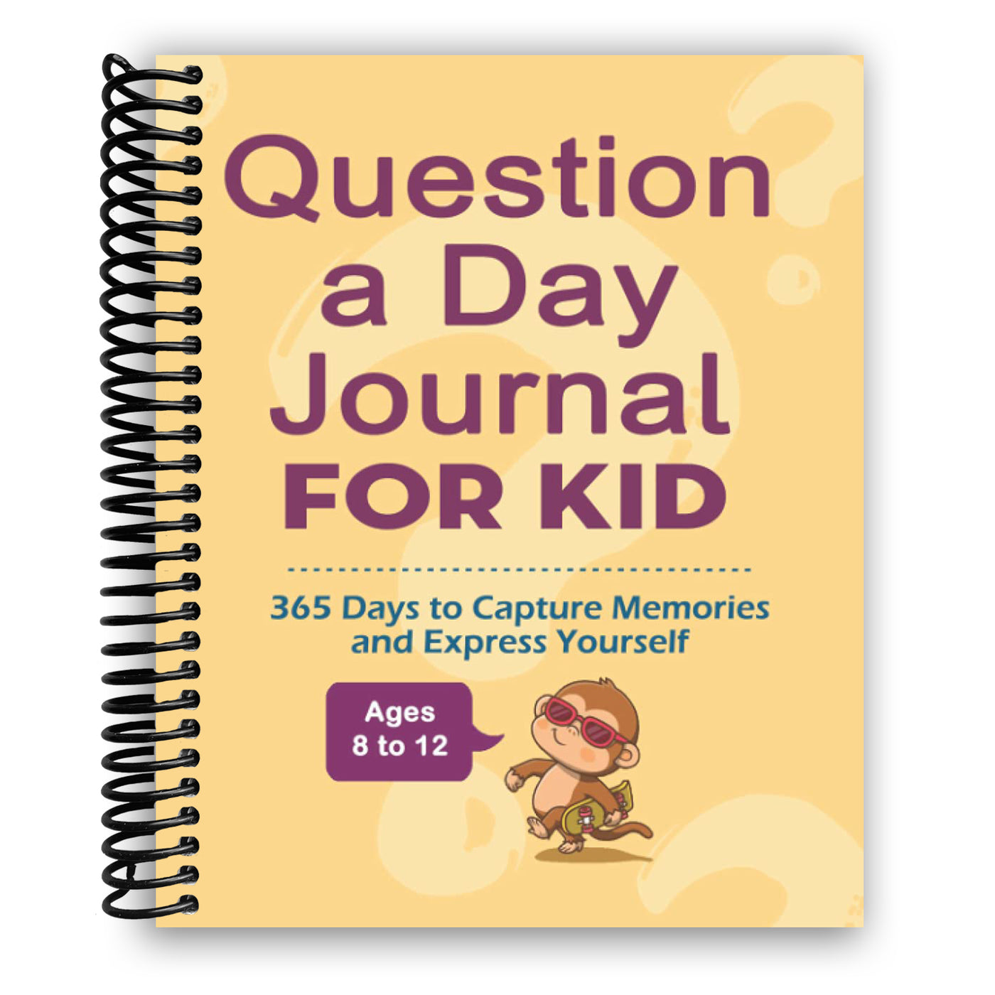 Question a Day Journal for Kids: 365 Days to Capture Memories and Express Yourself (Spiral Bound)