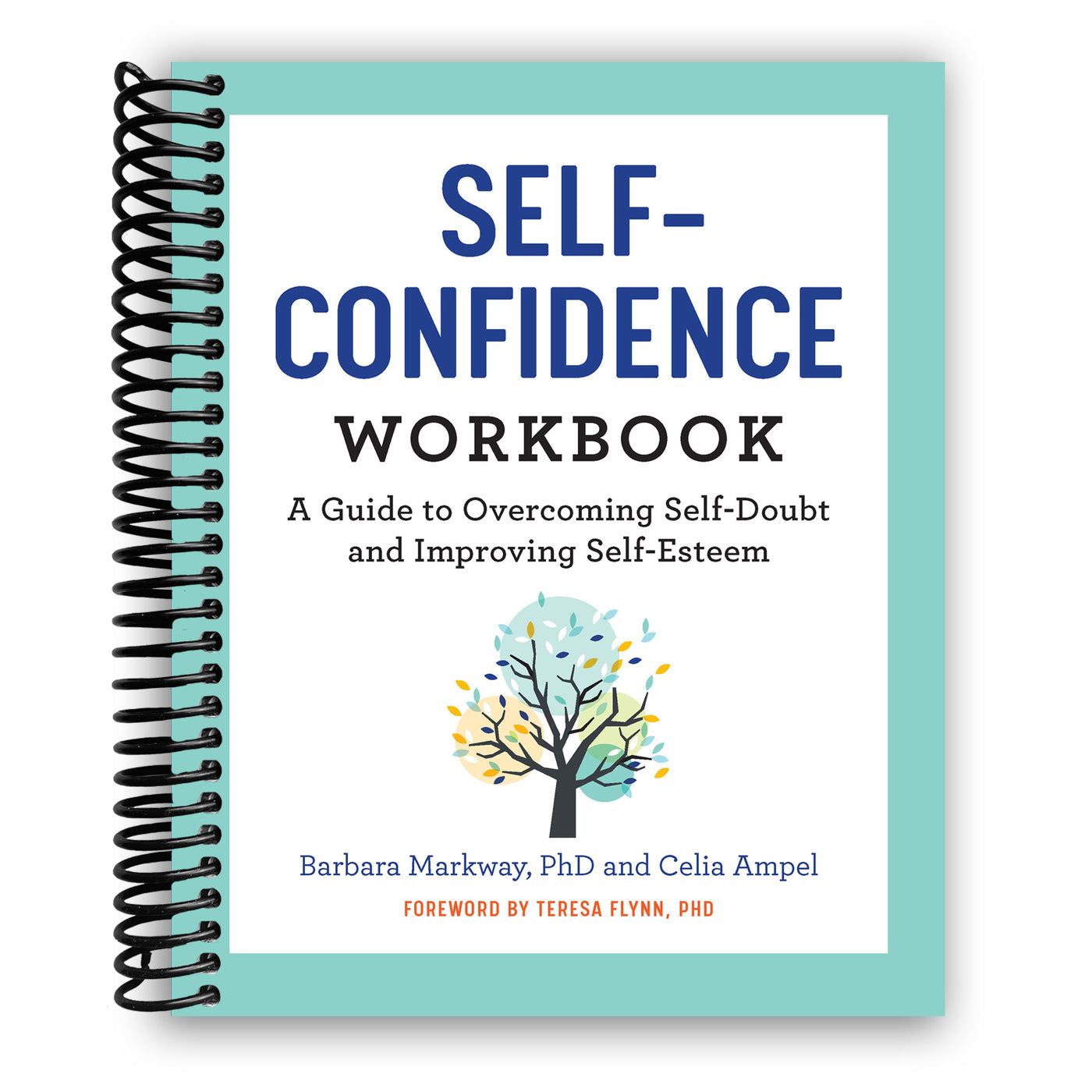 The Self Confidence Workbook: A Guide to Overcoming Self-Doubt and Improving Self-Esteem (Spiral Bound)
