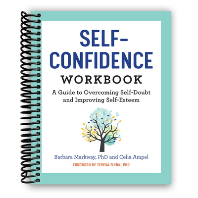 The Self Confidence Workbook: A Guide to Overcoming Self-Doubt and Improving Self-Esteem (Spiral Bound)