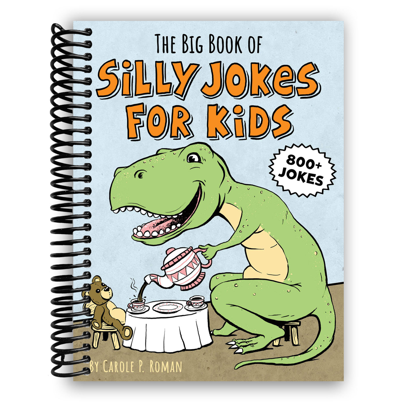 The Big Book of Silly Jokes for Kids: 800+ Jokes! (Spiral Bound)