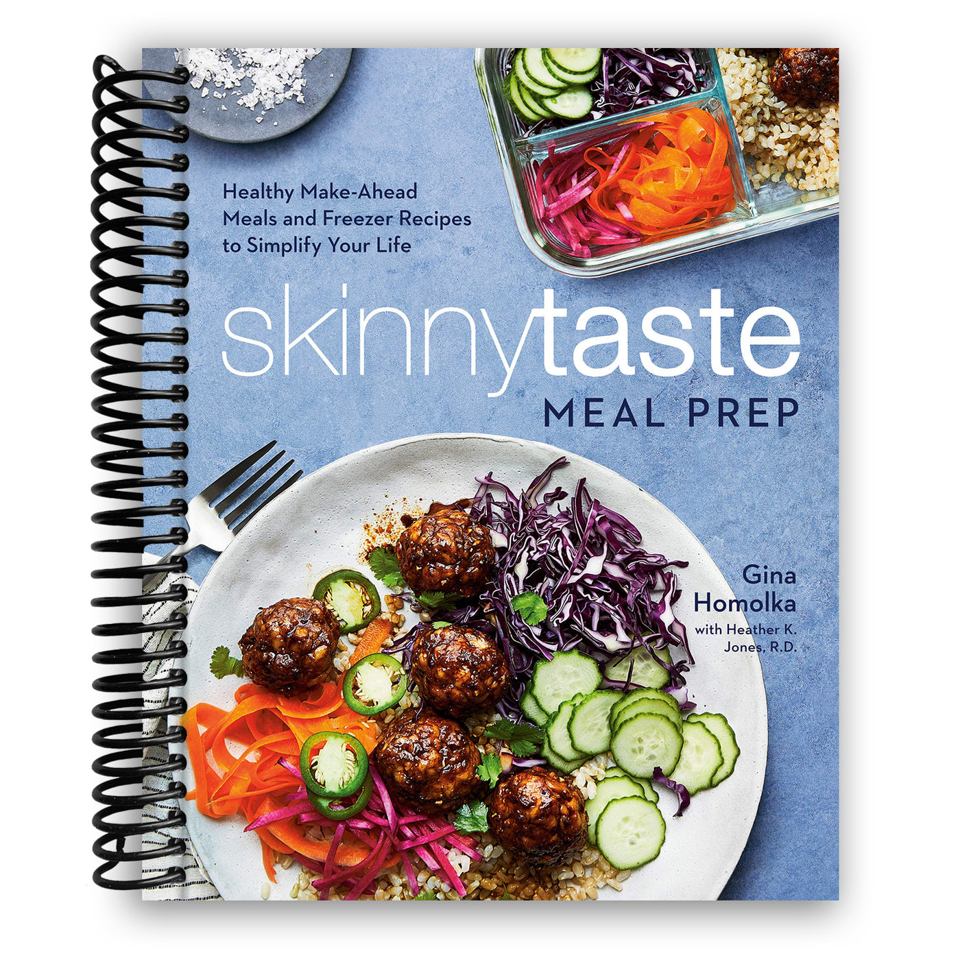 Skinnytaste Meal Prep: Healthy Make-Ahead Meals and Freezer Recipes to Simplify Your Life: A Cookbook (Spiral Bound)