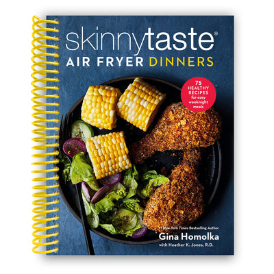 Skinnytaste Air Fryer Dinners: 75 Healthy Recipes for Easy Weeknight Meals: A Cookbook (Spiral Bound)
