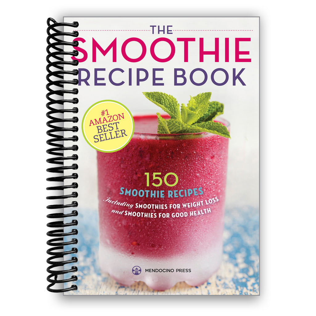 The Smoothie Recipe Book: 150 Smoothie Recipes Including