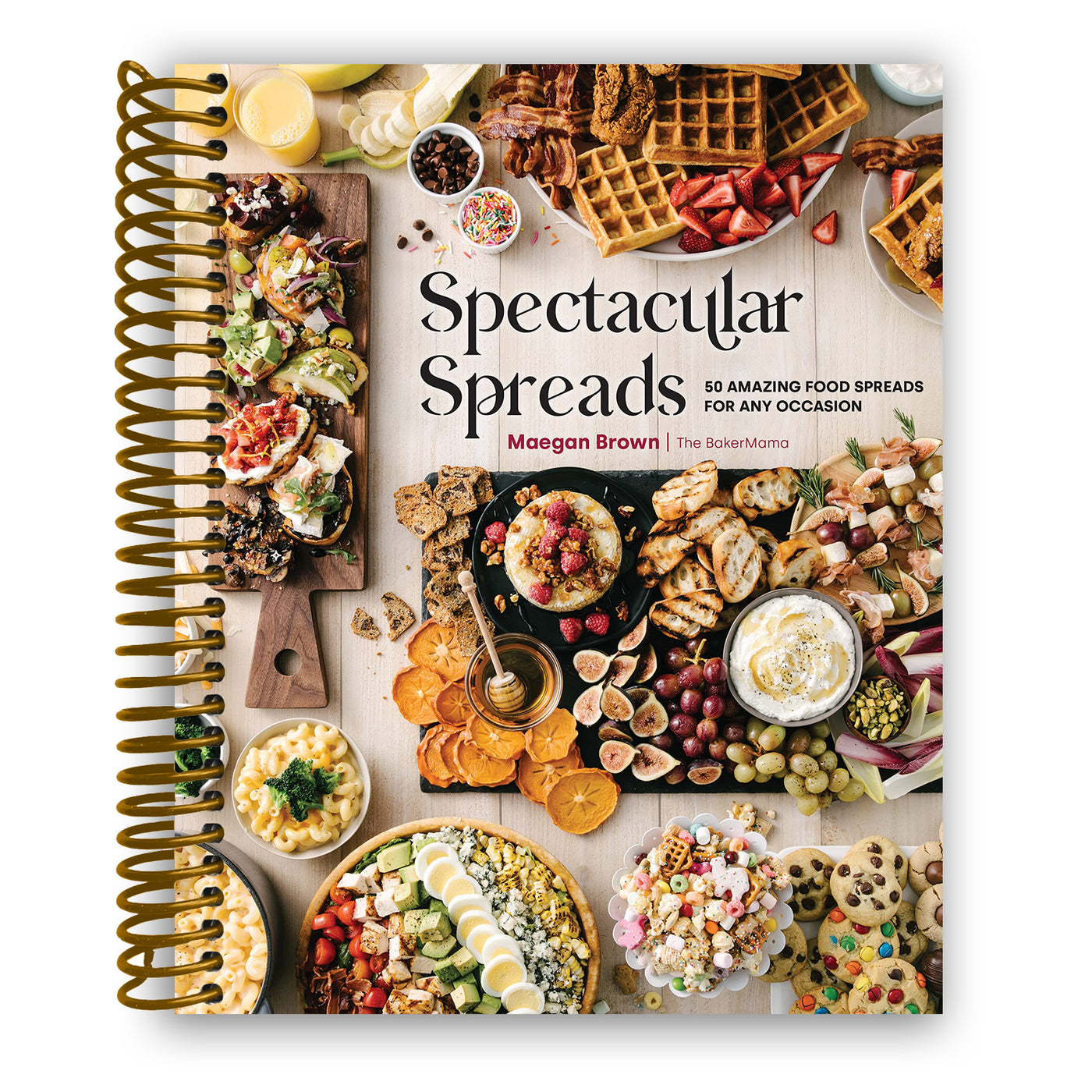 Spectacular Spreads: 50 Amazing Food Spreads for Any Occasion (Spiral-Bound)