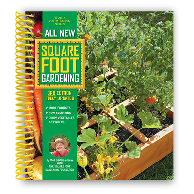 All New Square Foot Gardening, 3rd Edition, Fully Updated: MORE Projects - NEW Solutions - GROW Vegetables Anywhere (Spiral Bound)