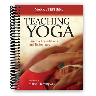 Teaching Yoga: Essential Foundations and Techniques (Spiral-Bound)