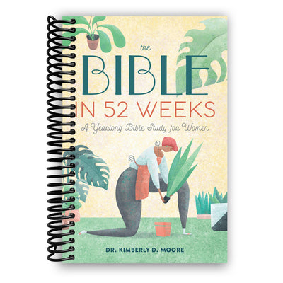 Front Cover of The Bible in 52 Weeks: A Yearlong Bible Study for Women